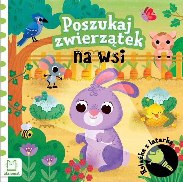 KSIĄŻECZKA POSZUKAJ ZWIERZĄTEK NA WSI. KSIĄŻKA Z LATARKĄ