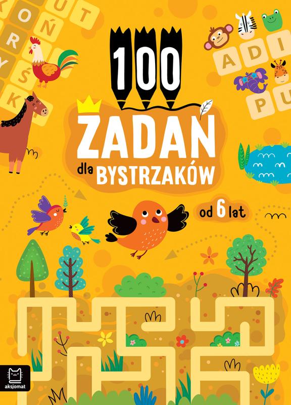 KSIĄŻECZKA 100 ZADAŃ DLA BYSTRZAKÓW OD 6 LAT