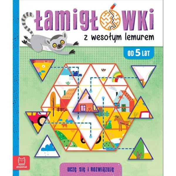 KSIĄŻECZKA ŁAMIGŁÓWKI Z WESOŁYM LEMUREM.UCZĘ SIĘ I ROZWIĄZUJĘ.OD 5 LAT