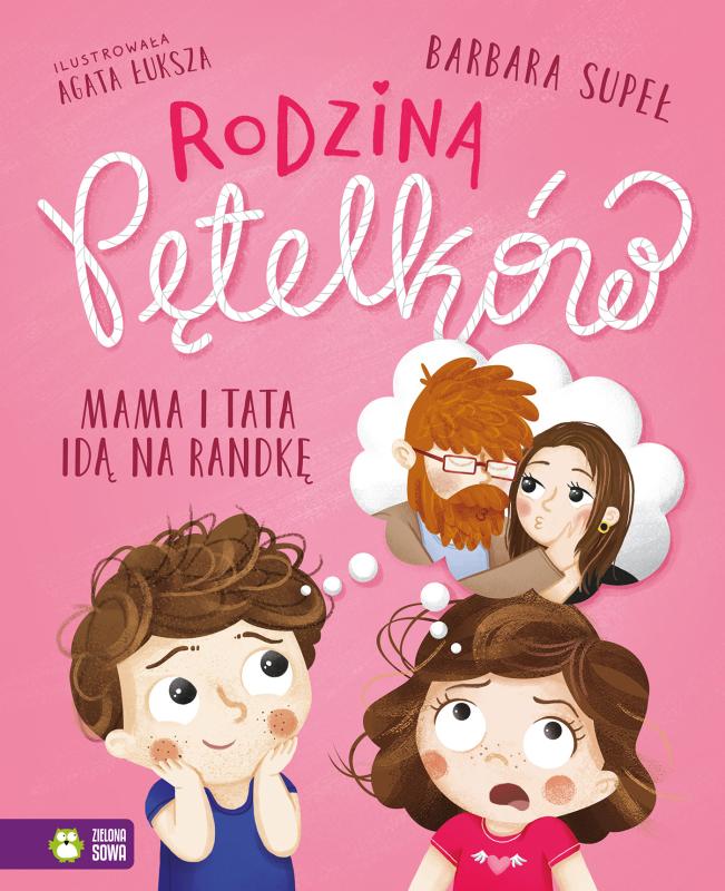 KSIĄŻECZKA RODZINA PĘTELKÓW MAMA I TATA IDĄ NA RANDKĘ