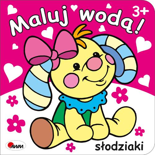 KSIĄŻECZKA MALUJ WODĄ SŁODZIAKI