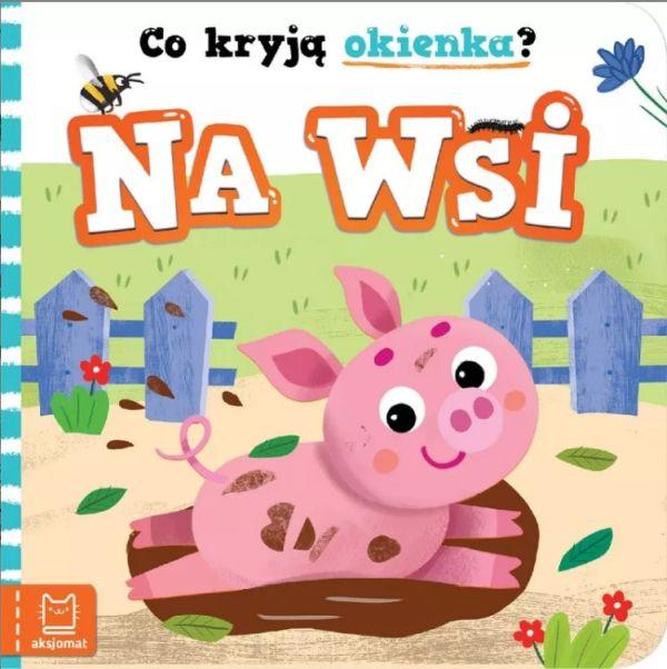 KSIĄŻECZKA CO KRYJĄ OKIENKA? NA WSI