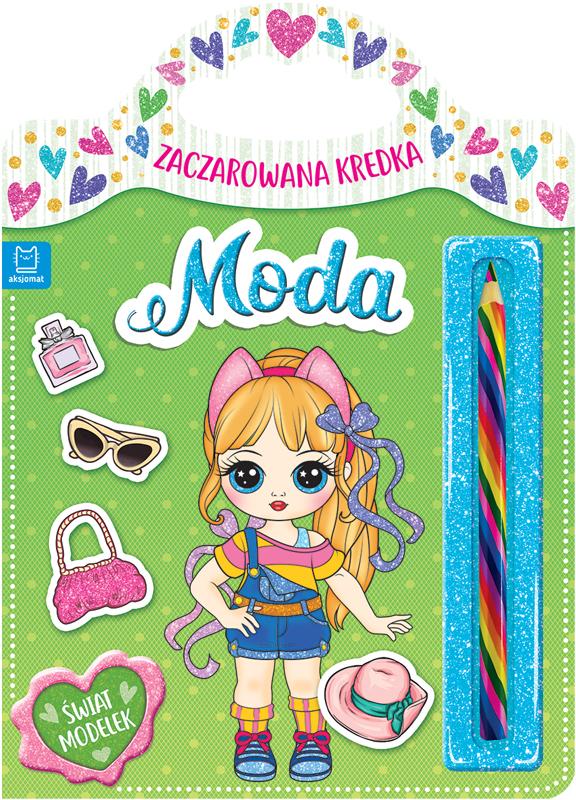 KSIĄŻECZKA ZACZAROWANA KREDKA. MODA. ŚWIAT MODELEK