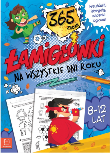 KSIĄŻECZKA ŁAMIGŁÓWKI NA WSZYSTKIE DNI ROKU. 365 ZADAŃ. KRZYŻÓWKI, LABIRYNTY, ZADANIA LOGIOCZNE. 8-12LAT NIEBIESKA