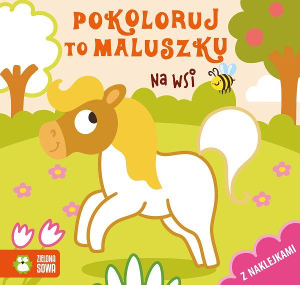 KSIĄŻECZKA POKOLORUJ MALUSZKU.NA WSI