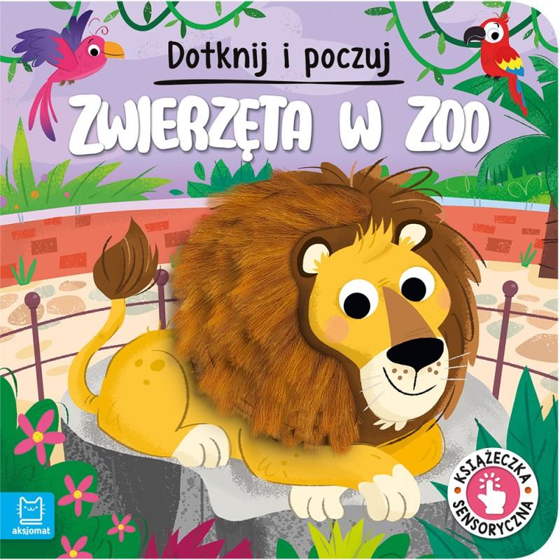 KSIĄŻECZKA DOTKNIJ I POCZUJ. ZWIERZETA W ZOO