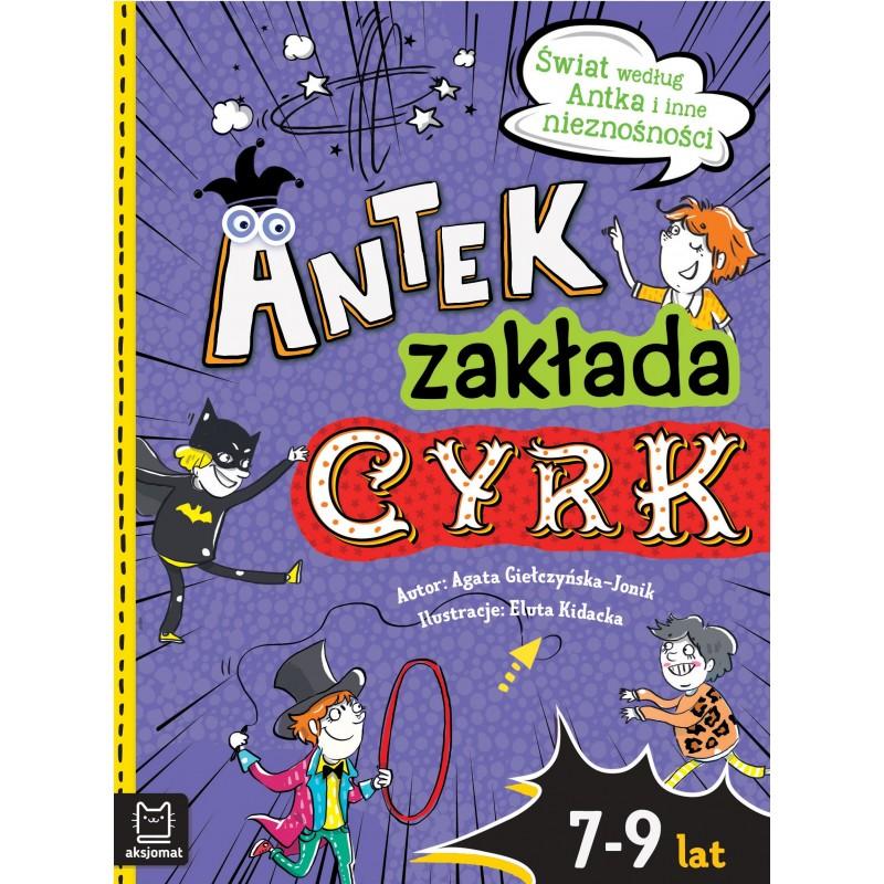 KSIĄŻECZKA ANTEK ZAKŁADA CYRK ŚWIAT WEDŁUG ANTKA I INNE NIENOŚNOŚCI