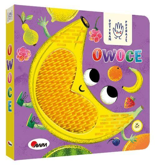 KSIĄŻECZKA DOTYKAM POZNAJĘ-OWOCE