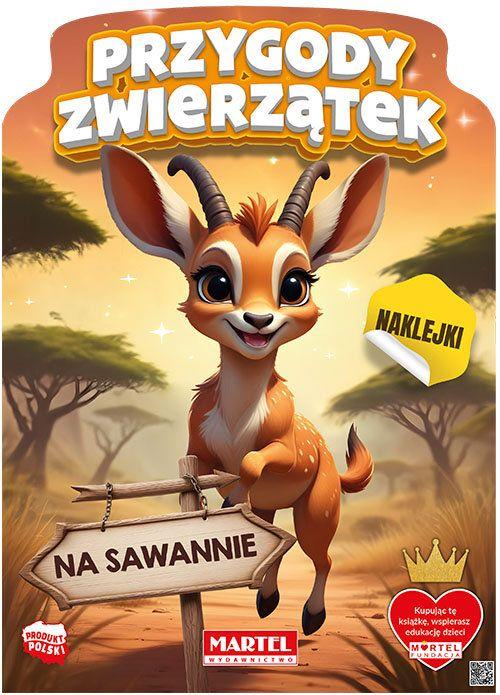 KSIĄŻECZKA PRZYGODY ZWIERZĄTEK NA SAWANNIE Z NAKLEJKAMI