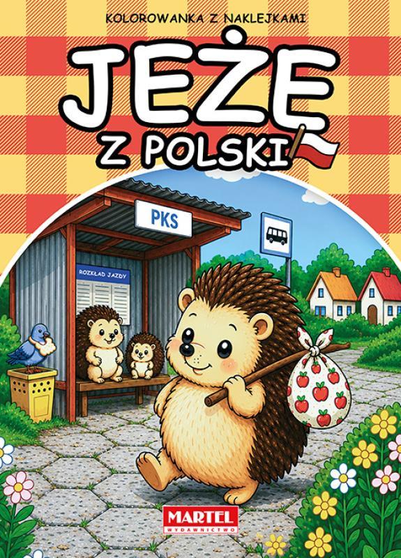 KSIĄŻECZKA JEŻE Z POLSKI Z NAKLEJKAMI