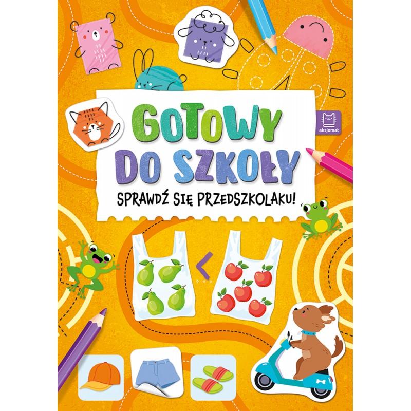 KSIĄŻECZKA GOTOWY DO SZKOŁY. SPRAWDŹ SIĘ PRZEDSZKOLAKU!