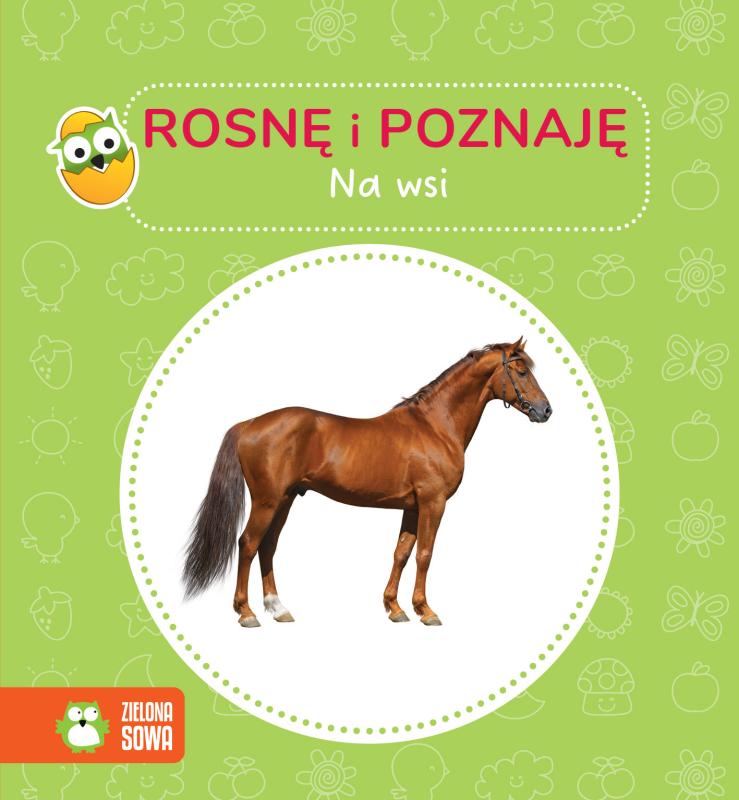 KSIĄŻECZKA ROSNĘ I POZNAJĘ. NA WSI