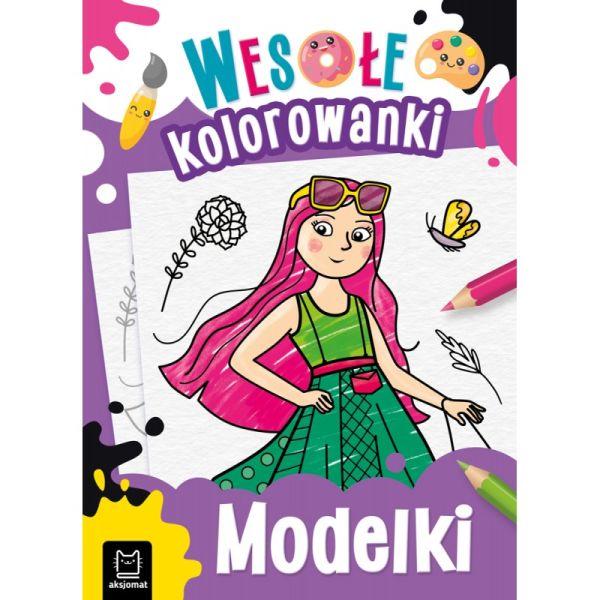 KSIĄŻECZKA MODELKI.WESOŁE KOLOROWANKI 4+