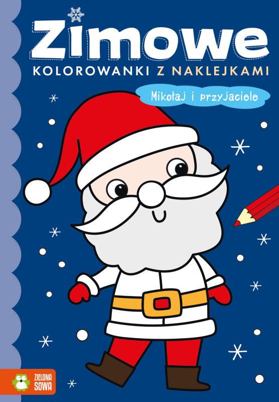 KSIĄŻECZKA ZIMOWE KOLOROWANKI Z NAKLEJKAMI MIKOŁAJ I PRZYJACIELE #ŚWIĘTA