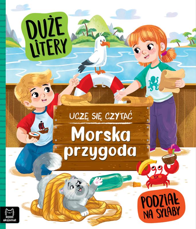 KSIĄŻECZKA UCZĘ SIĘ CZYTAĆ. DUŻE LITERY. PODZIAŁ NA SYLABY. MORSKA PRZYGODA