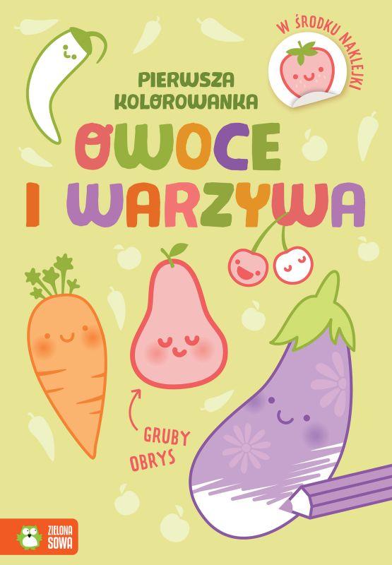 KSIĄŻECZKA PIERWSZA KOLOROWANKA.GRUBY OBRYS.OWOCE I WARZYWA