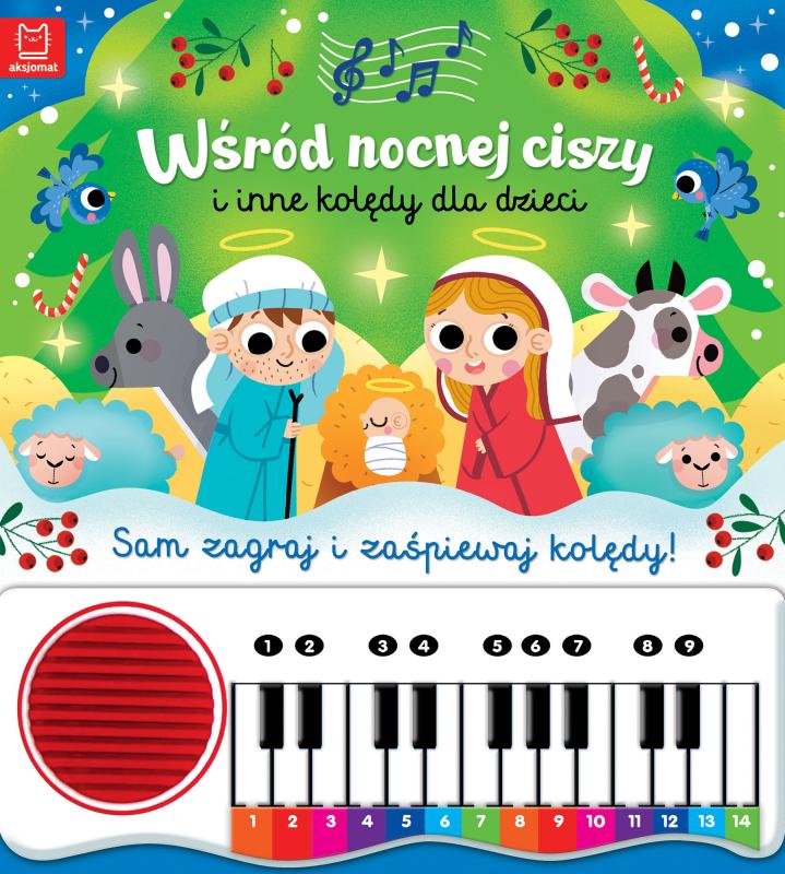 KSIĄŻECZKA WŚRÓD NOCNEJ CISZY I INNE KOLĘDY DLA DZIECI SAM ZAGRAJ I ZAŚPIEWAJ KOLĘDY! 
KSIĄŻECZKA Z PIANINKIEM