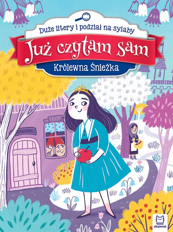 KSIĄŻECZKA JUŻ CZYTAM SAM. KRÓLEWNA ŚNIEŻKA. DUŻE LITERY I PODZIAŁ NA SYLABY