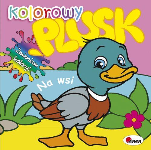 KSIĄŻECZKA KOLOROWY PLUSK NA WSI