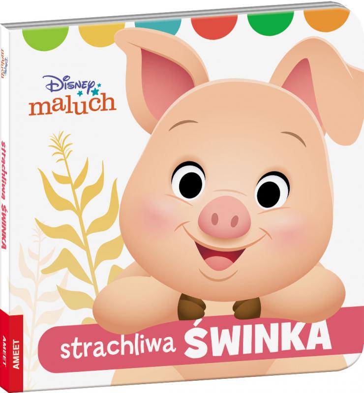 KSIĄŻECZKA DISNEY MALUCH. STRACHLIWA ŚWINKA