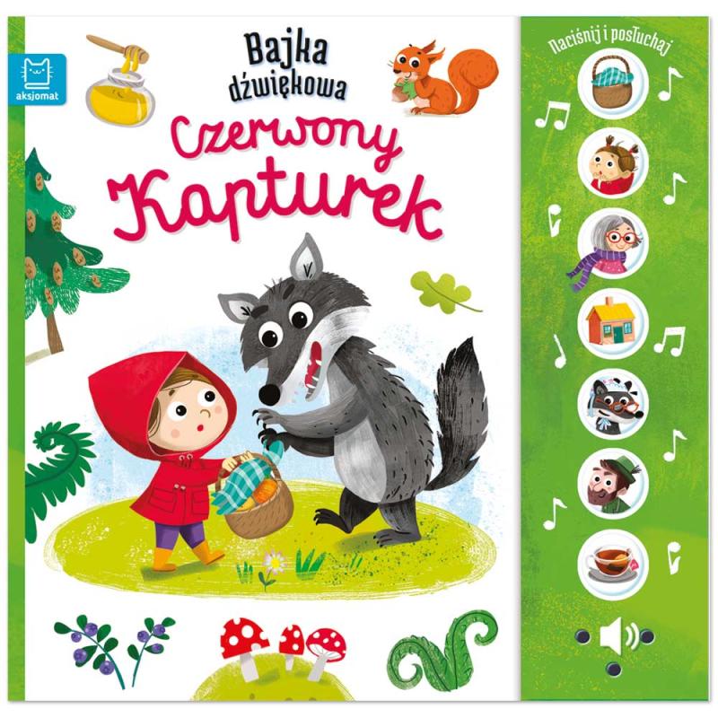 KSIĄŻECZKA NACIŚNIJ I POSŁUCHAJ! BAJKA DŹWIĘKOWA CZERWONY KAPTUREK