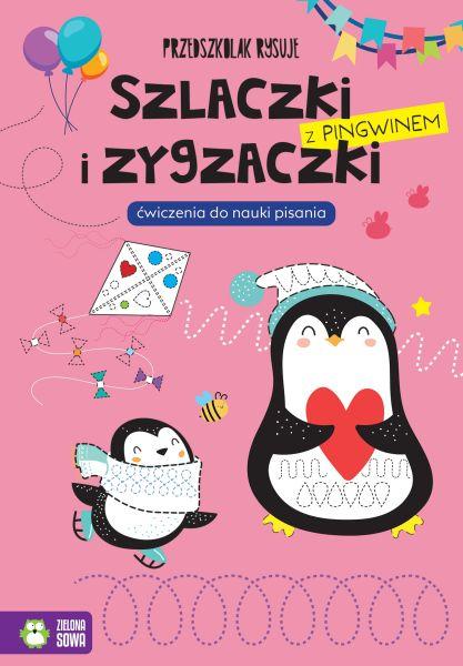 KSIĄŻECZKA PRZEDSZKOLAK RYSUJE.SZLACZKI I ZYGZACZKI Z PINGWINEM