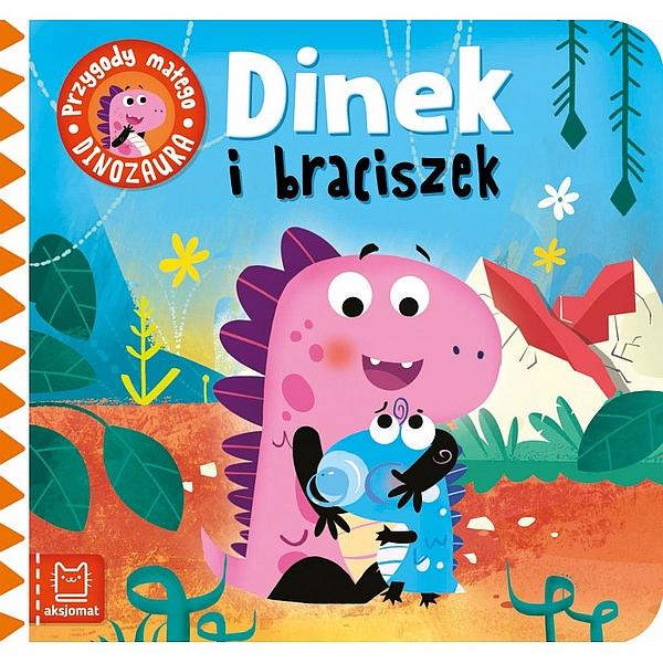 KSIĄŻECZKA DINEK I BRACISZEK. PRZYGODY MAŁEGO DINOZAURA