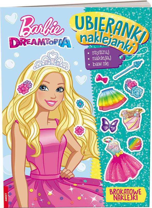 KSIĄŻECZKA BARBIE DREAMTOPIA. UBIERANKI NAKLEJANKI