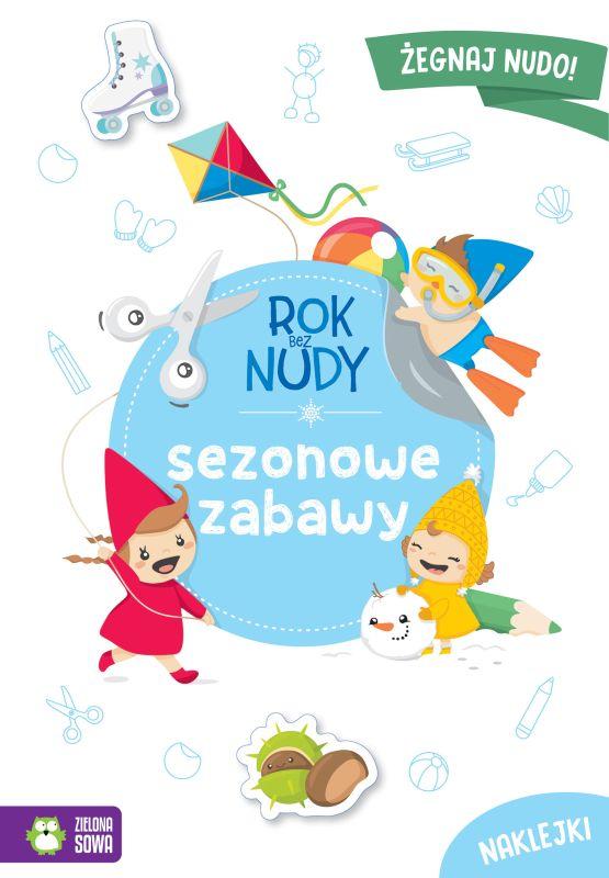 KSIĄŻECZKA ROK BEZ NUDY. SEZONOWE ZABAWY