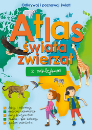 ATLAS ZWIERZĄT ŚWIATA Z NAKLEJKAMI I PLAKATEM