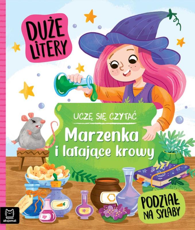 KSIĄŻECZKA UCZĘ SIĘ CZYTAĆ. MARZENKA I LATAJĄCE KROWY. DUŻE LITERY I PODZIAŁ NA SYLABY