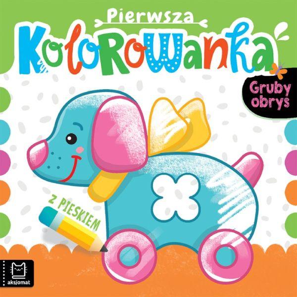 KSIĄŻECZKA PIERWSZA KOLOROWANKA Z PIESKIEM. GRUBY OBRYS