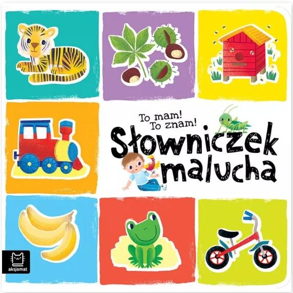 KSIĄŻECZKA TO MAM! TO ZNAM! SŁOWNICZEK MALUCHA