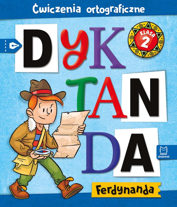 KSIĄŻECZKA DYKTANDA FERDYNANDA. ĆWICZENIA ORTOGRAFICZNE. KLASA 2