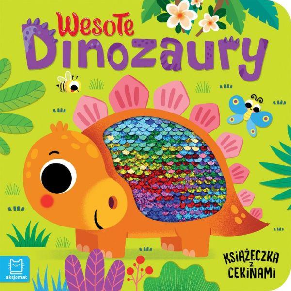 KSIĄŻECZKA WESOŁE DINOZAURY. KSIĄŻECZKA Z CEKINAMI