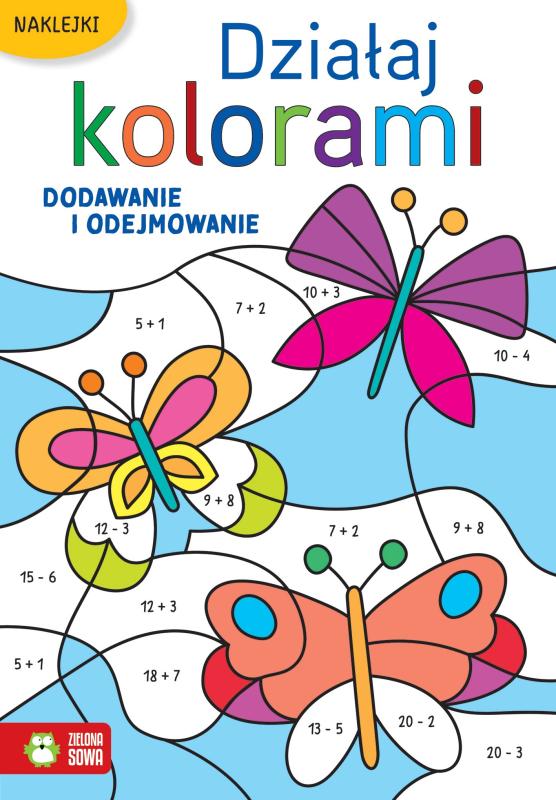 KSIĄŻECZKA DZIAŁAJ KOLORAMI. DODAWANIE I ODEJMOWANIE