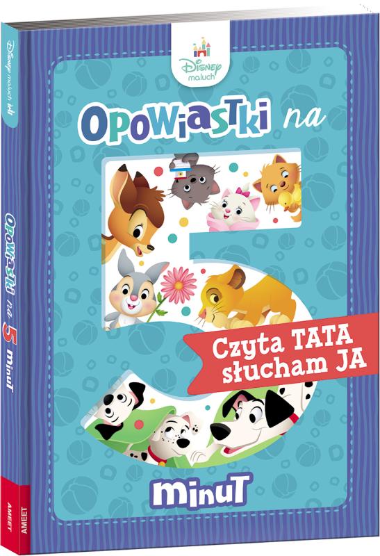 KSIĄŻECZKA DISNEY MALUCH. OPOWIASTKI NA 5 MINUT CZYTA TATA SŁUCHAM JA