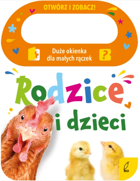 KSIĄŻECZKA OTWÓRZ I ZOBACZ! RODZICE I DZIECI