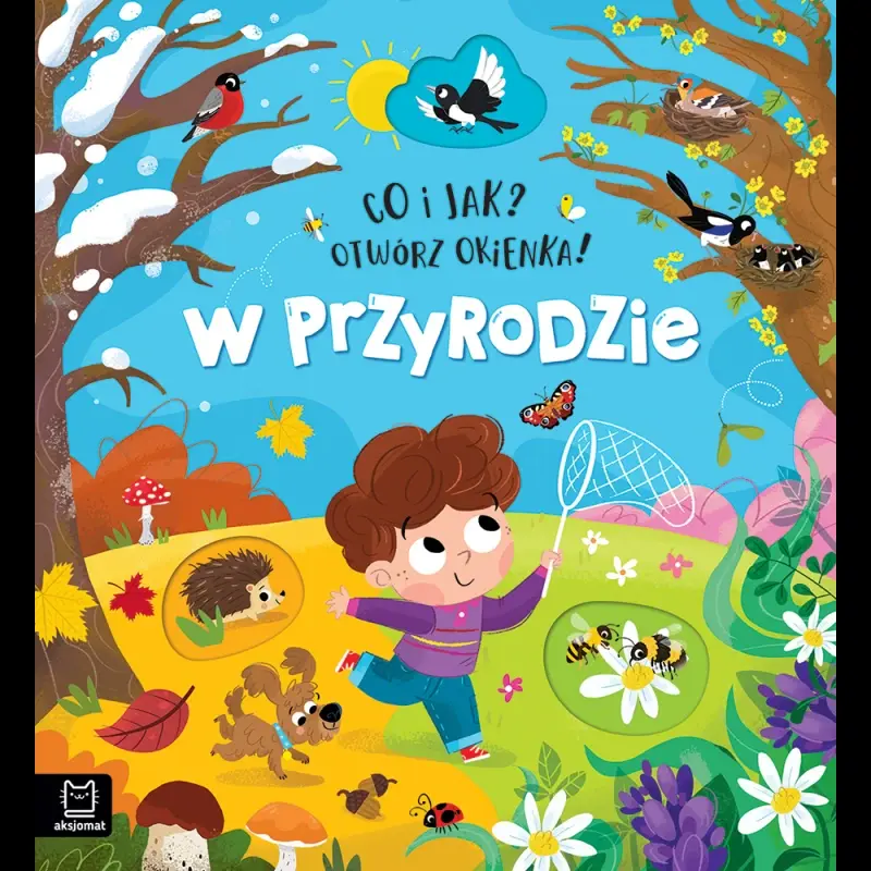 KSIĄŻECZKA CO I JAK? OTWÓRZ OKIENKA ! W PRZYRODZIE