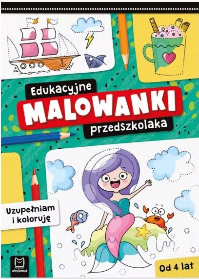 KSIĄŻECZKA EDUKACYJNE MALOWANKI PRZEDSZKOLAKA.UZUPEŁNIAM I KOLORUJĘ