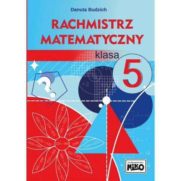 KSIĄŻECZKA RACHMISTRZ MATEMATYCZNY. KL.5