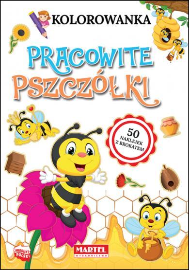 KSIĄŻECZKA KOLOROWANKA PRACOWITE PSZCZÓŁKI Z NAKLEJKAMI