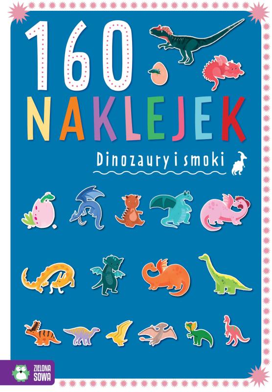 KSIĄŻECZKA 160 NAKLEJEK W1. DINOZAURY I SMOKI
