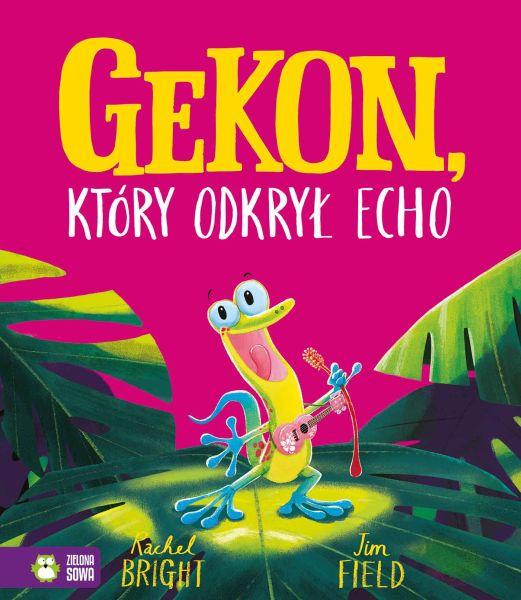 KSIĄŻECZKA GEKON, KTÓRY ODKRYŁ ECHO BANER