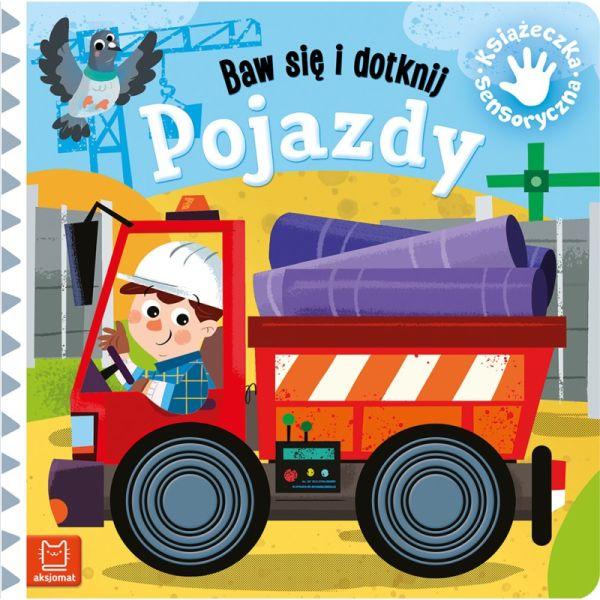 KSIĄŻECZKA SENSORYCZNA BAW SIĘ I DOTKNIJ. POJAZDY