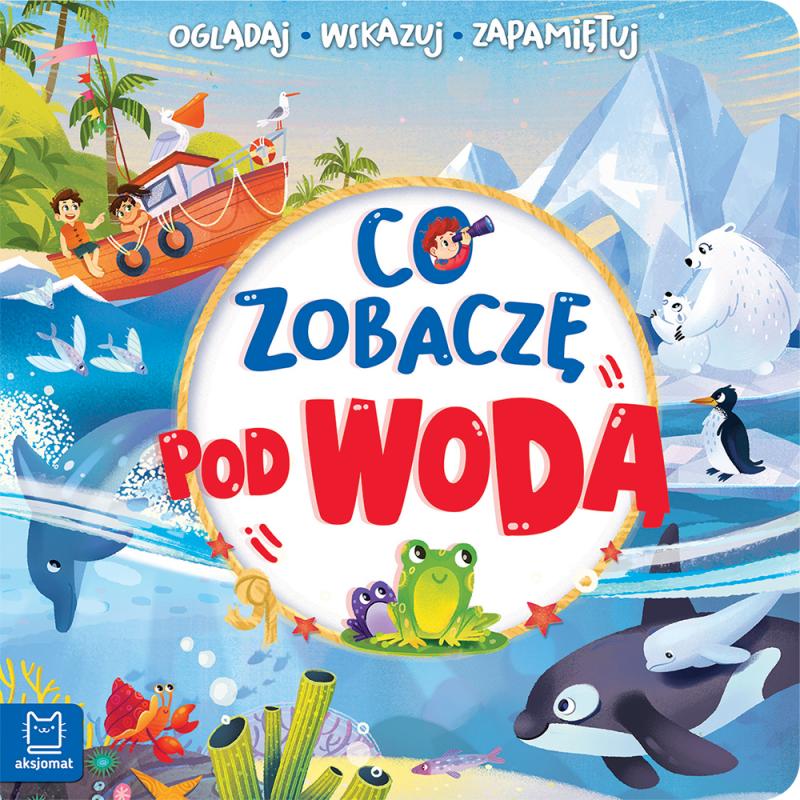 KSIĄŻECZKA CO ZOBACZĘ POD WODĄ