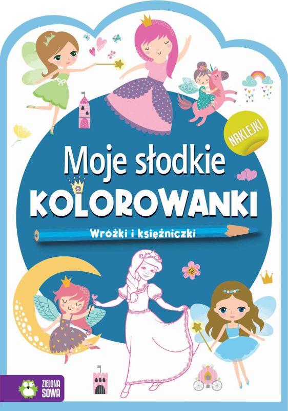KSIĄŻECZKA MOJE SŁODKIE KOLOROWANKI.WRÓŻKI