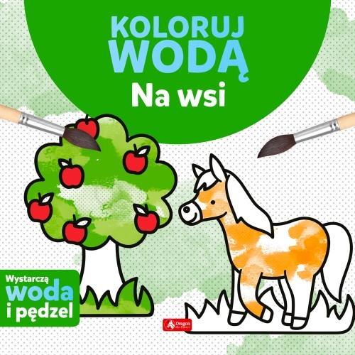 KSIĄŻECZKA NA WSI. KOLORUJ WODĄ