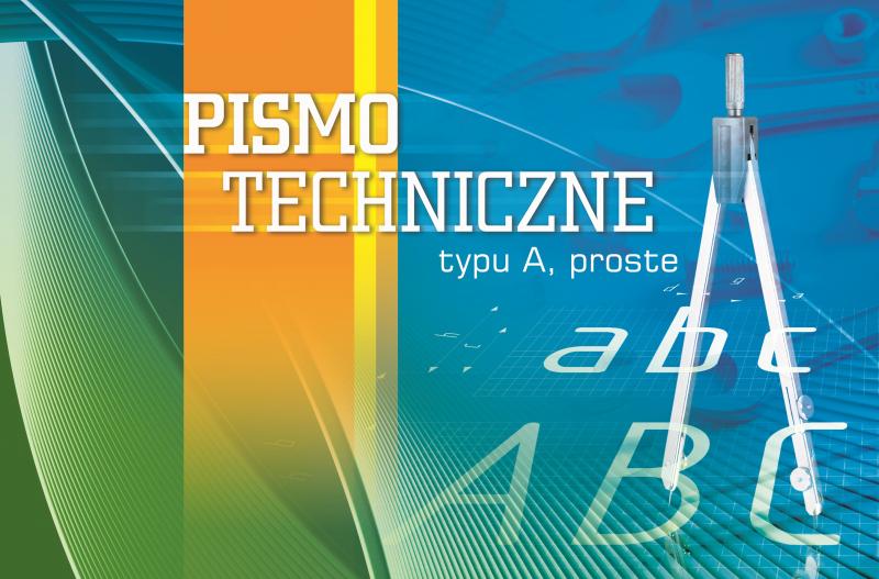 ĆWICZYMY PISMO TECHNICZNE PROSTE A KRESKA