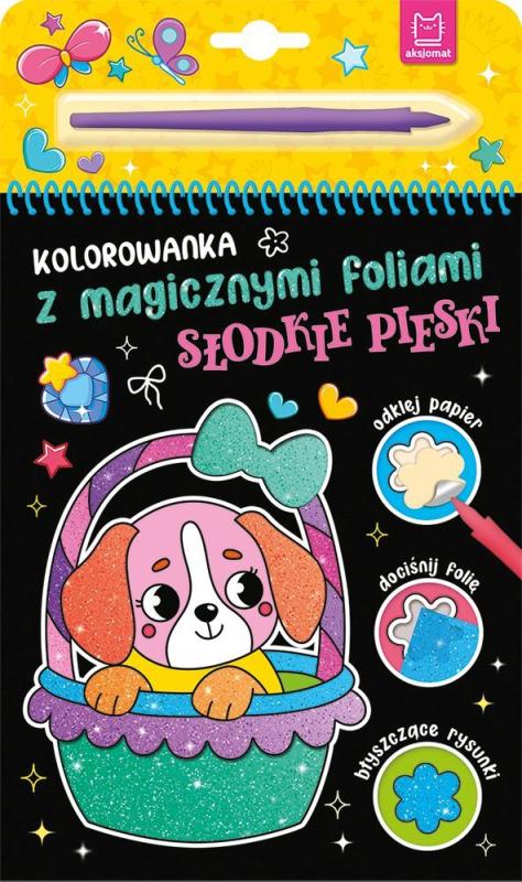 KSIĄŻECZKA KOLOROWANKA Z MAGICZNYMI FOLIAMI SŁODKIE PIESKI